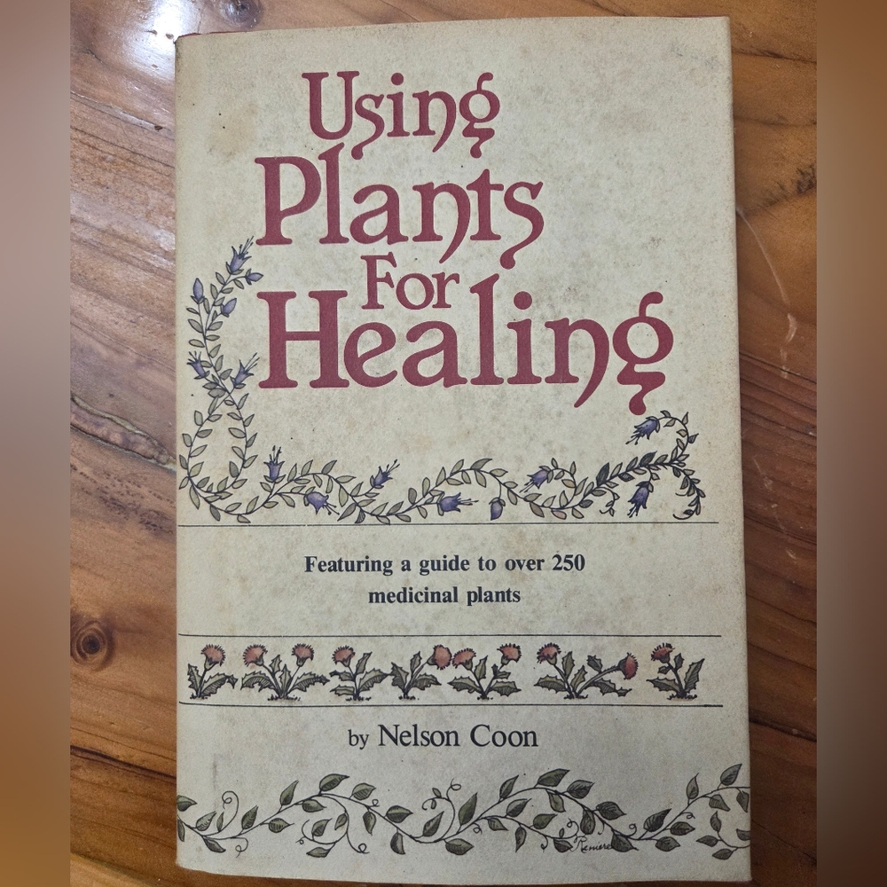 Using Plants for Healing Book 2nd Edition 1979